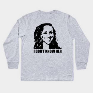 I don't know her Kids Long Sleeve T-Shirt